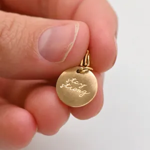 ‘Stay Strong’ Engraved Charm